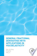 General fractional derivatives with applications in viscoelasticity /