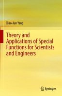 Theory and applications of special functions for scientists and engineers /