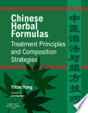 Chinese herbal formulas : treatment principles and composition strategies /