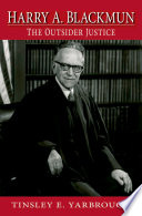 Harry A. Blackmun : the outsider justice /