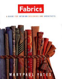 Fabrics : a guide for interior designers and architects /