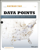 Data points : visualization that means something /