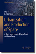 Urbanization and production of space : a multi-scalar empirical study based on China's cases /