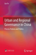 Urban and regional governance in China : process policies and politics /