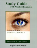 Study guide with worked examples for use with International macroeconomics /
