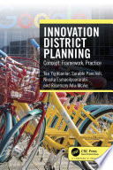Innovation District Planning : Concept, Framework, Practice /