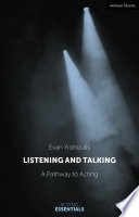 Listening and Talking : A Pathway to Acting /