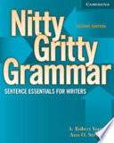 Nitty gritty grammar : sentence essentials for writers /
