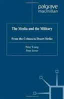 The media and the military : from the Crimea to Desert Strike /