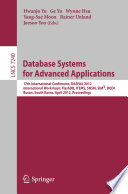 Database systems for advanced applications : 17th International Conference, DASFAA 2012, International Workshops: FlashDB, ITEMS, SNSM, SIM³, DQDI, Busan, South Korea, April 15-19, 2012. Proceedings /