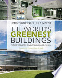 The world's greenest buildings : promise versus performance in sustainable design /
