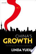 China's growth : the making of an economic superpower /