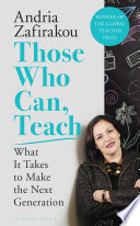 Those who can, teach : what it takes to make the next generation /