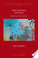 Trade, investment and labour : interactions in international law /