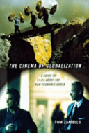 The cinema of globalization : a guide to films about the new economic order /