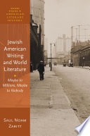 Jewish American writing and world literature : maybe to millions, maybe to nobody /