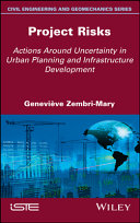 Project risks : actions around uncertainty in urban planning and infrastructure development /