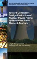Toward consistent design evaluation of nuclear power piping by nonlinear finite element analysis /