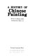 A history of Chinese painting /