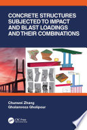 Concrete structures subjected to impact and blast loadings and their combinations /