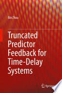 Truncated predictor feedback for time-delay systems /