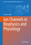Ion channels in biophysics and physiology /