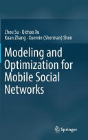 Modeling and optimization for mobile social networks /
