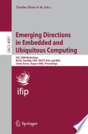 Emerging directions in embedded and ubiquitous computing : EUC 2006 workshops : NCUS, SecUbiq, USN, TRUST, ESO, and MSA, Seoul, Korea, August 1-4, 2006 : proceedings /