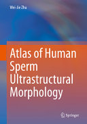 Atlas of human sperm ultrastructural morphology /