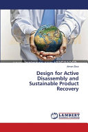 Design for active disassembly and sustainable product recovery /