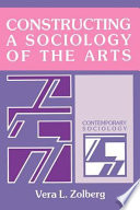 Constructing a sociology of the arts /