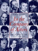 In the company of actors : reflections on the craft of acting /
