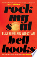Rock my soul : Black people and self-esteem /